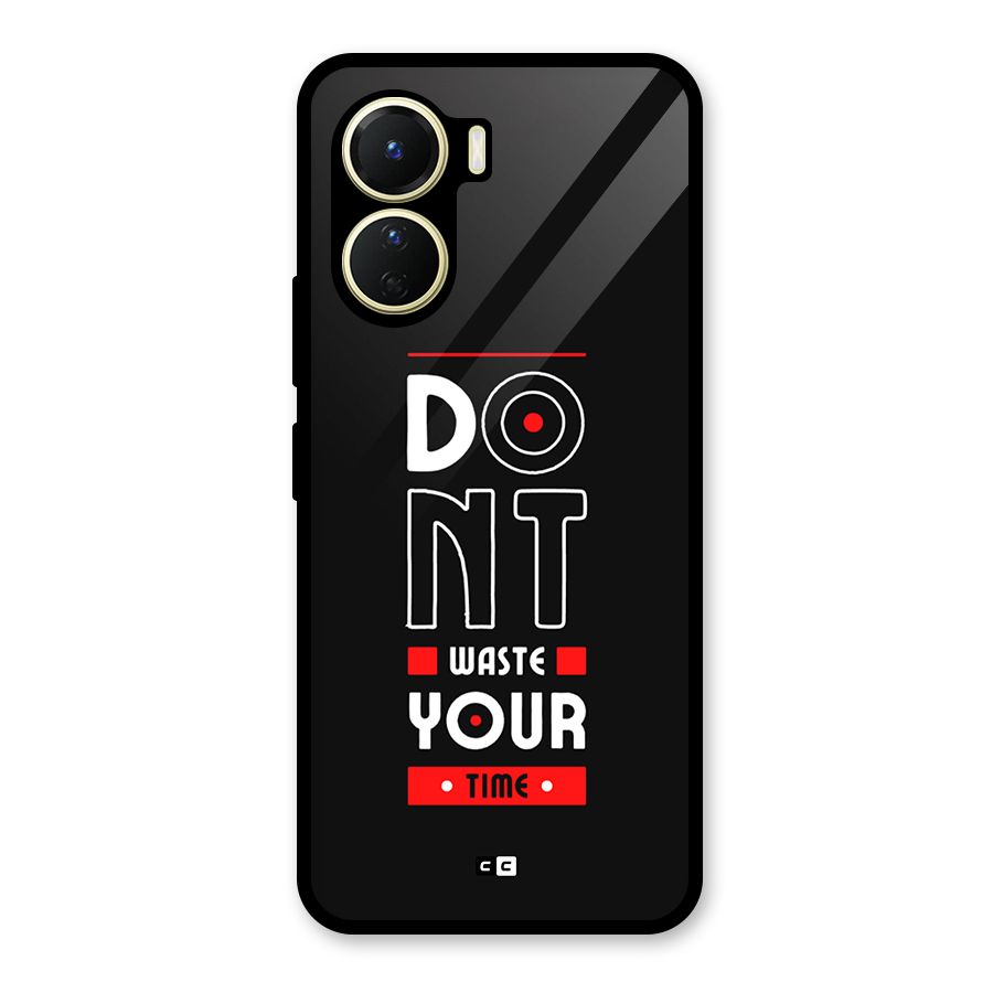 Dont Waste Time Glass Back Case for Vivo Y16