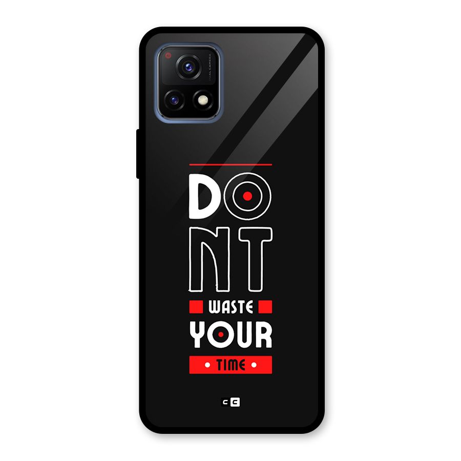 Dont Waste Time Glass Back Case for Vivo Y72 5G