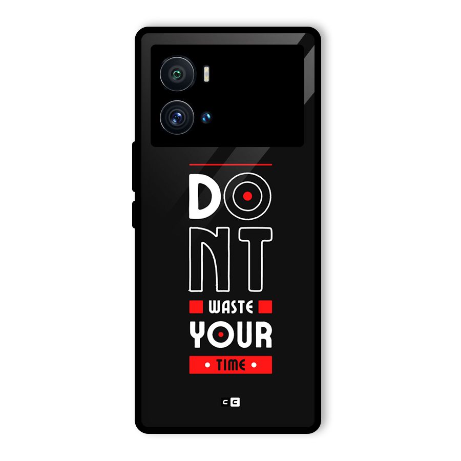 Dont Waste Time Glass Back Case for Vivo iQOO 9 Pro