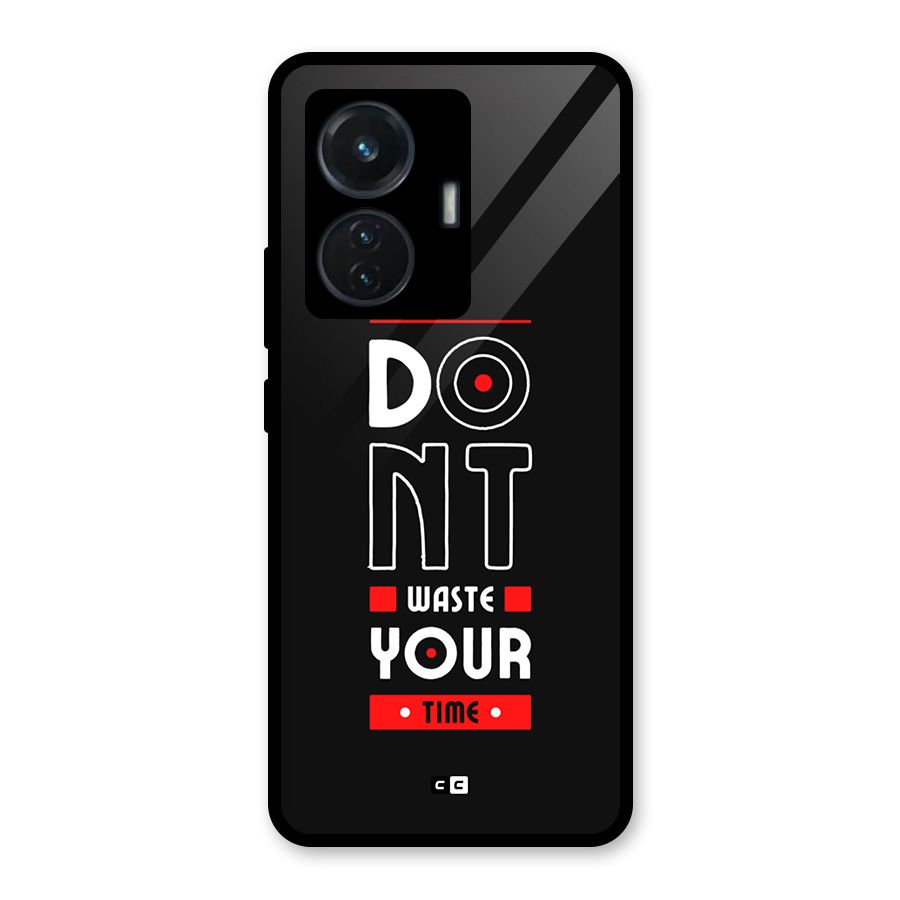Dont Waste Time Glass Back Case for iQOO Z6 44W