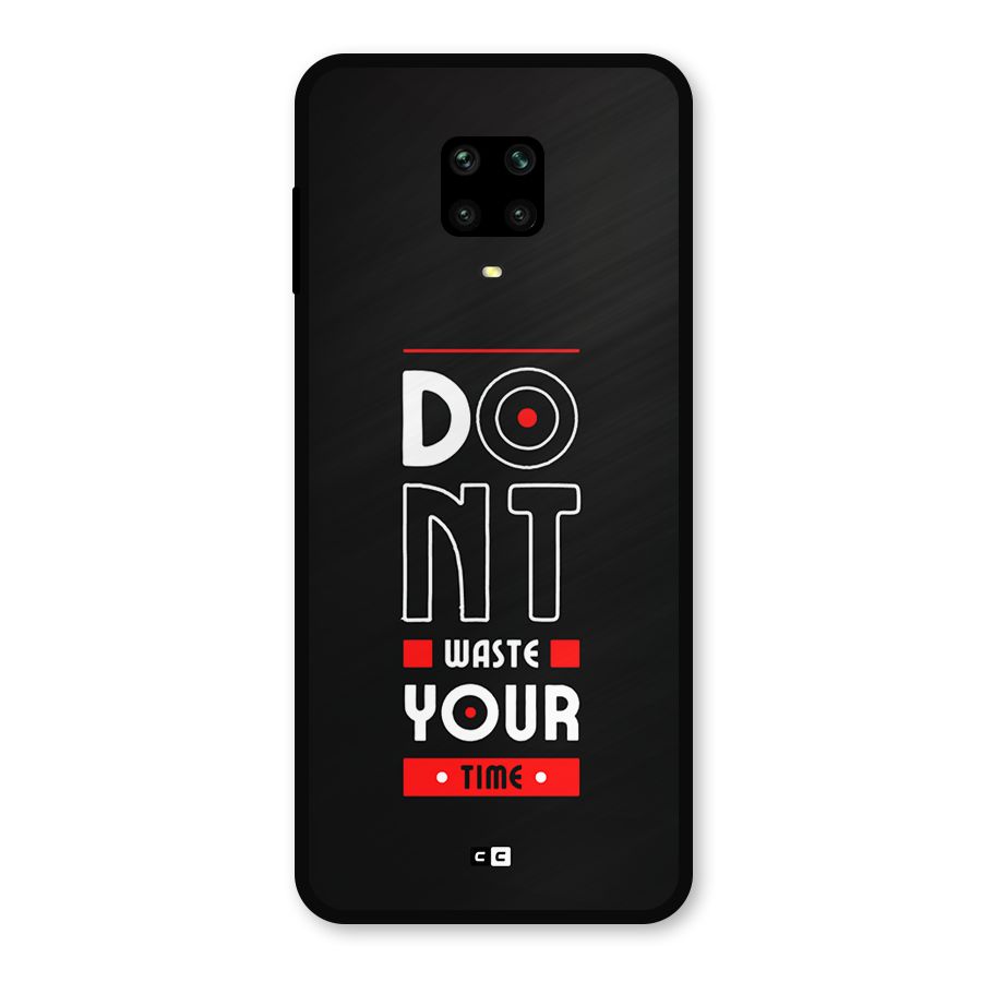 Dont Waste Time Metal Back Case for Poco M2