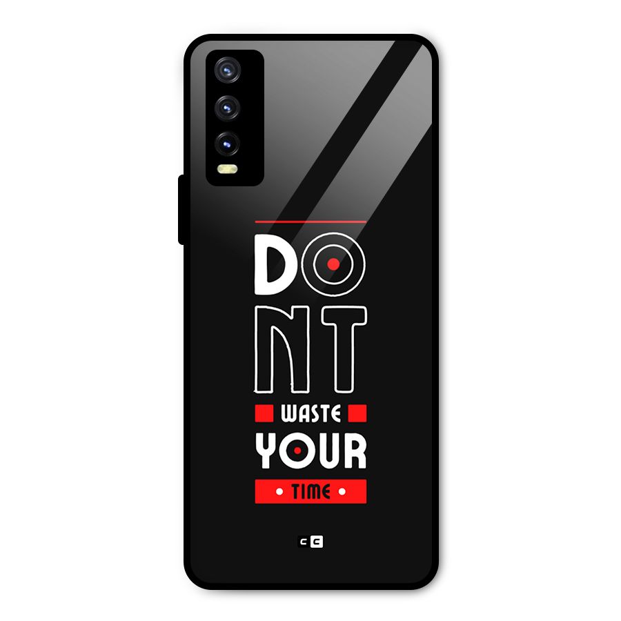Dont Waste Time Metal Back Case for Vivo Y20g