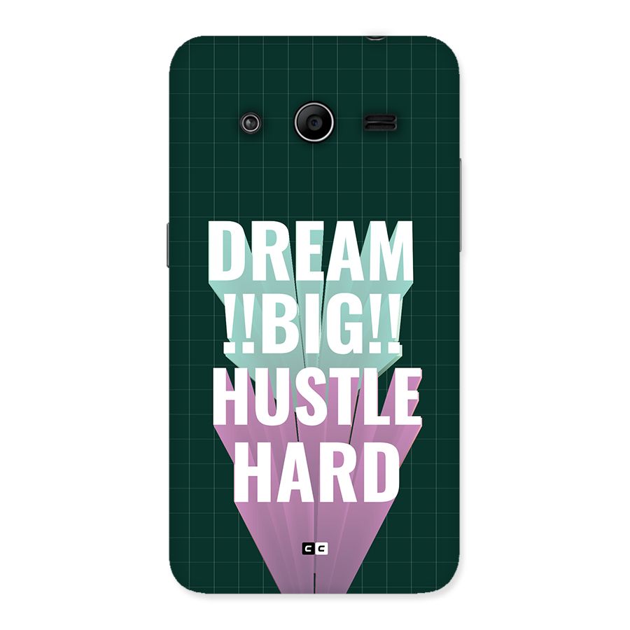 Dream Bigger Back Case for Galaxy Core 2