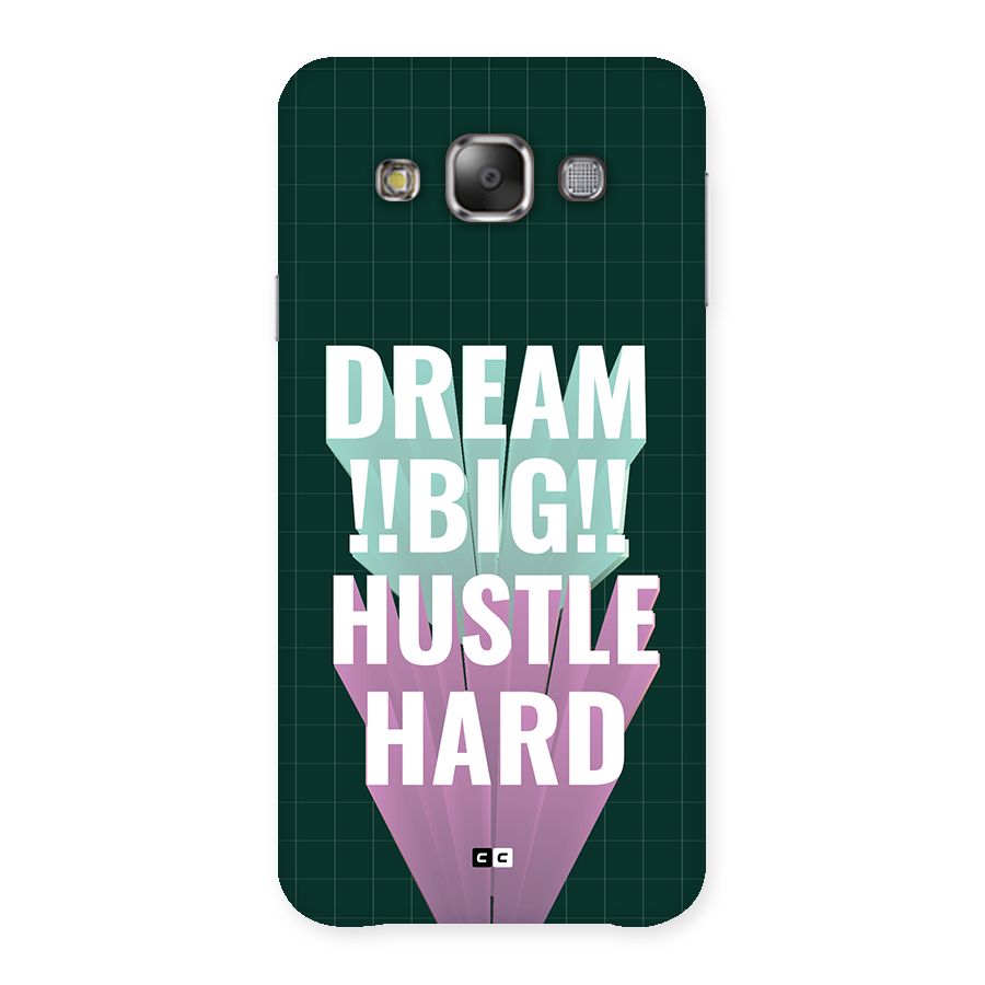 Dream Bigger Back Case for Galaxy E7