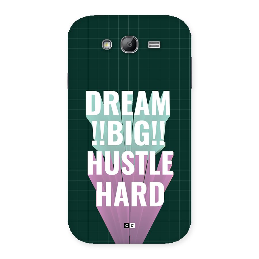 Dream Bigger Back Case for Galaxy Grand Neo Plus