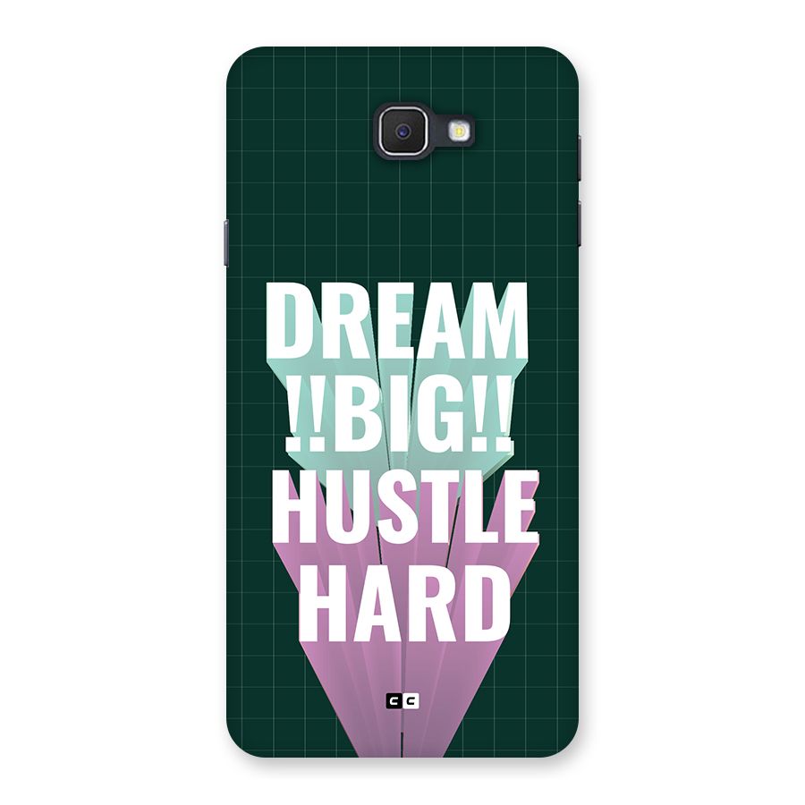 Dream Bigger Back Case for Galaxy J7 Prime