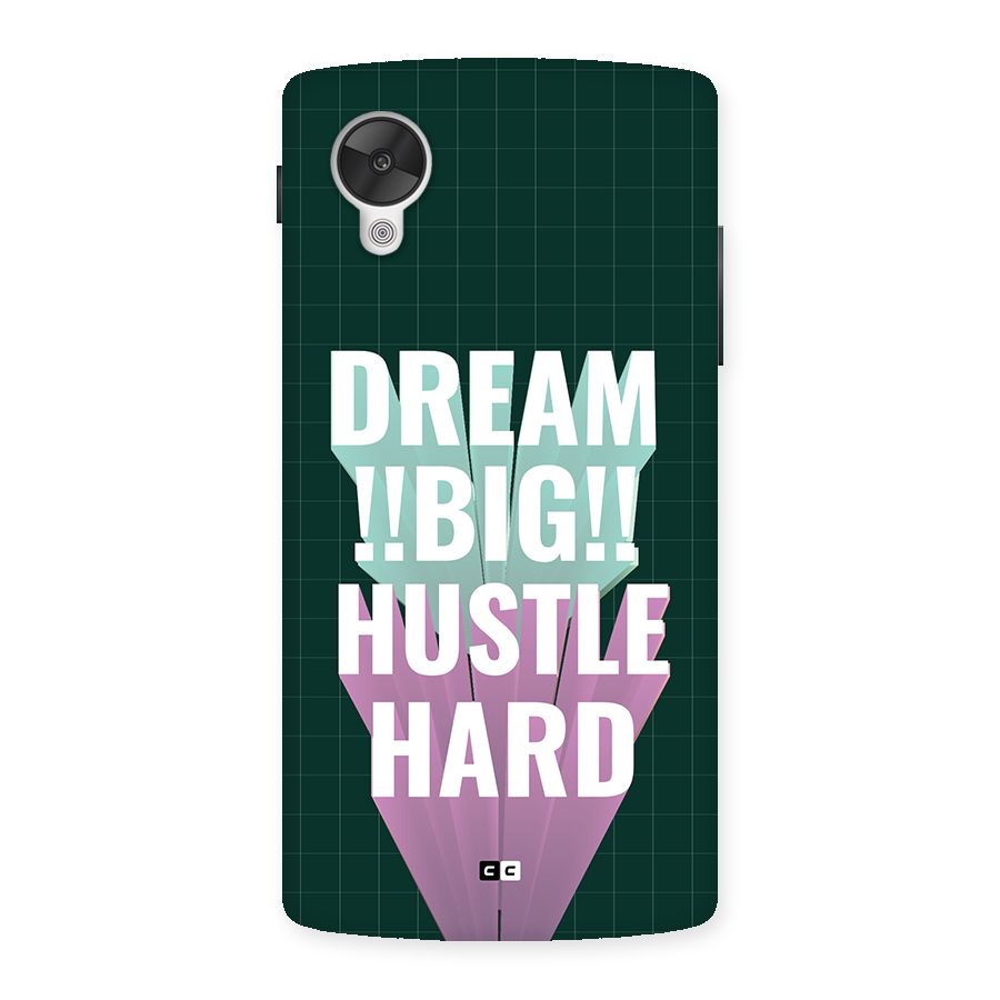 Dream Bigger Back Case for Google Nexus 5