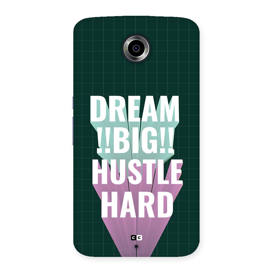 Dream Bigger Back Case for Google Nexus 6