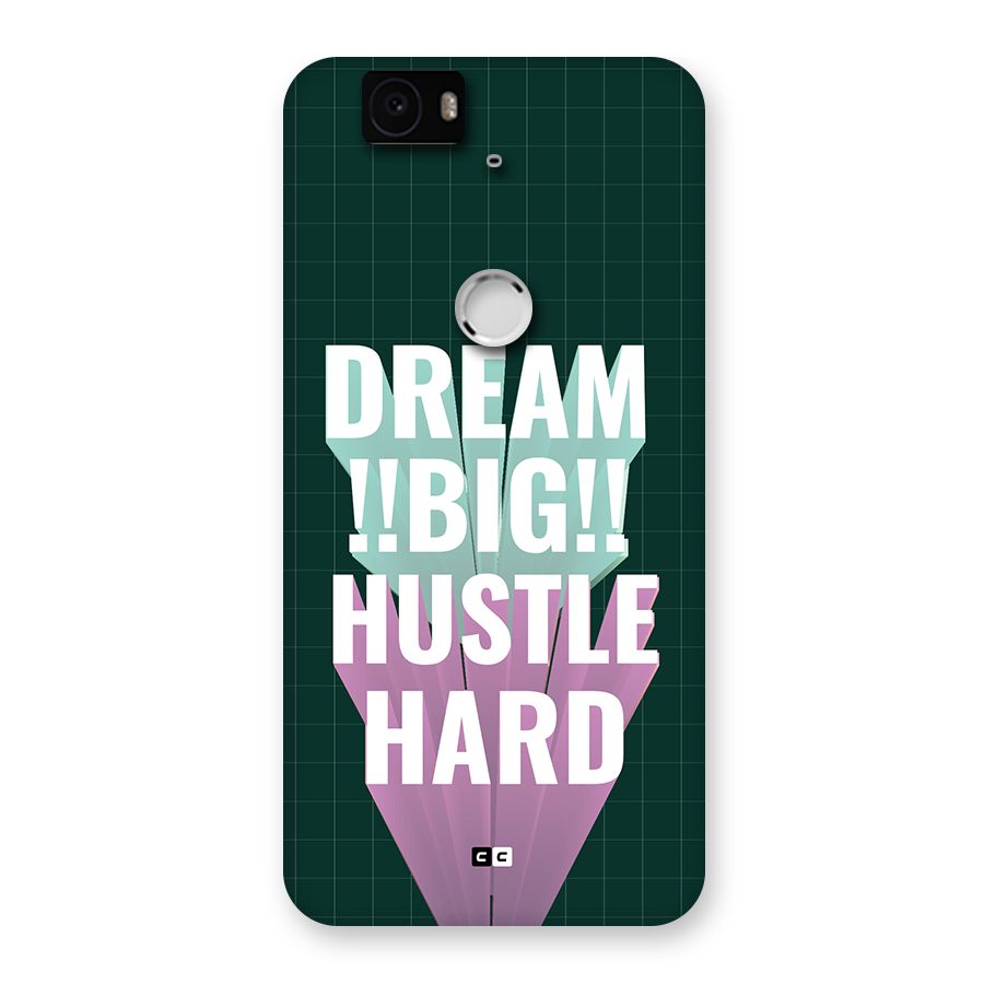 Dream Bigger Back Case for Google Nexus 6P