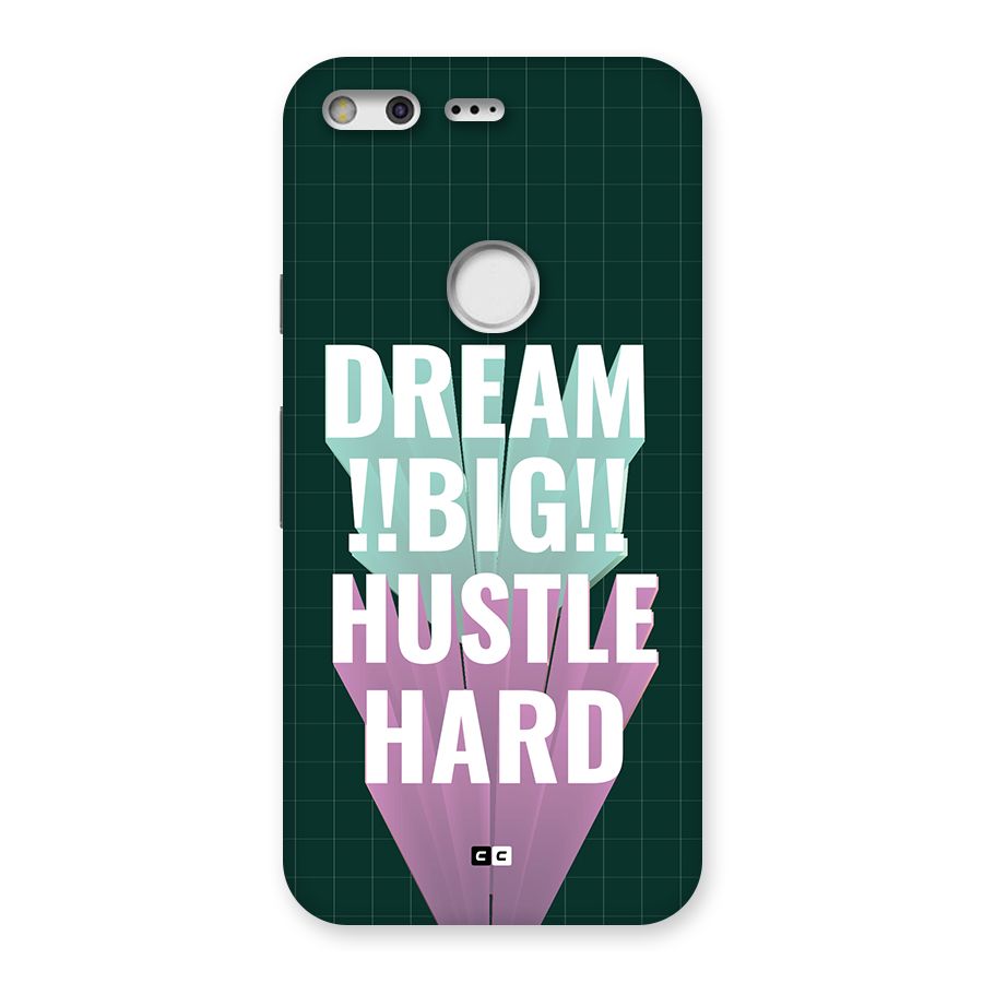Dream Bigger Back Case for Google Pixel