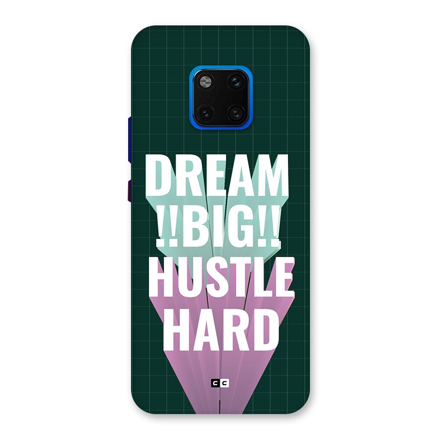 Dream Bigger Back Case for Huawei Mate 20 Pro