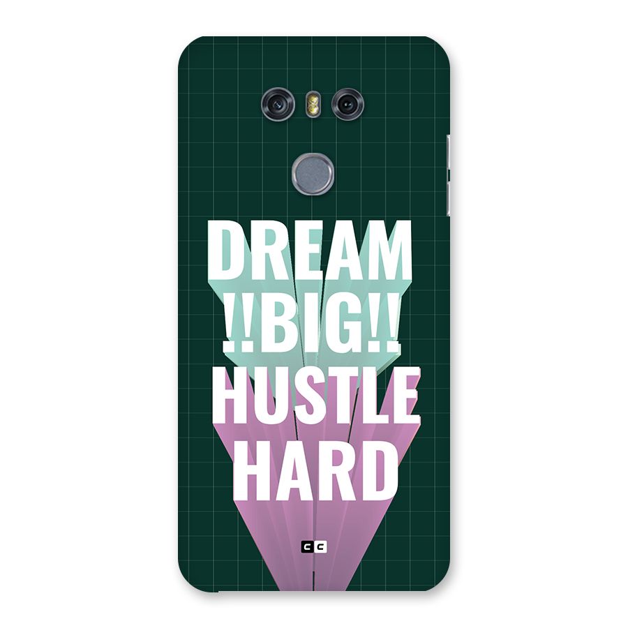 Dream Bigger Back Case for LG G6