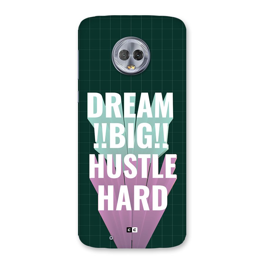 Dream Bigger Back Case for Moto G6