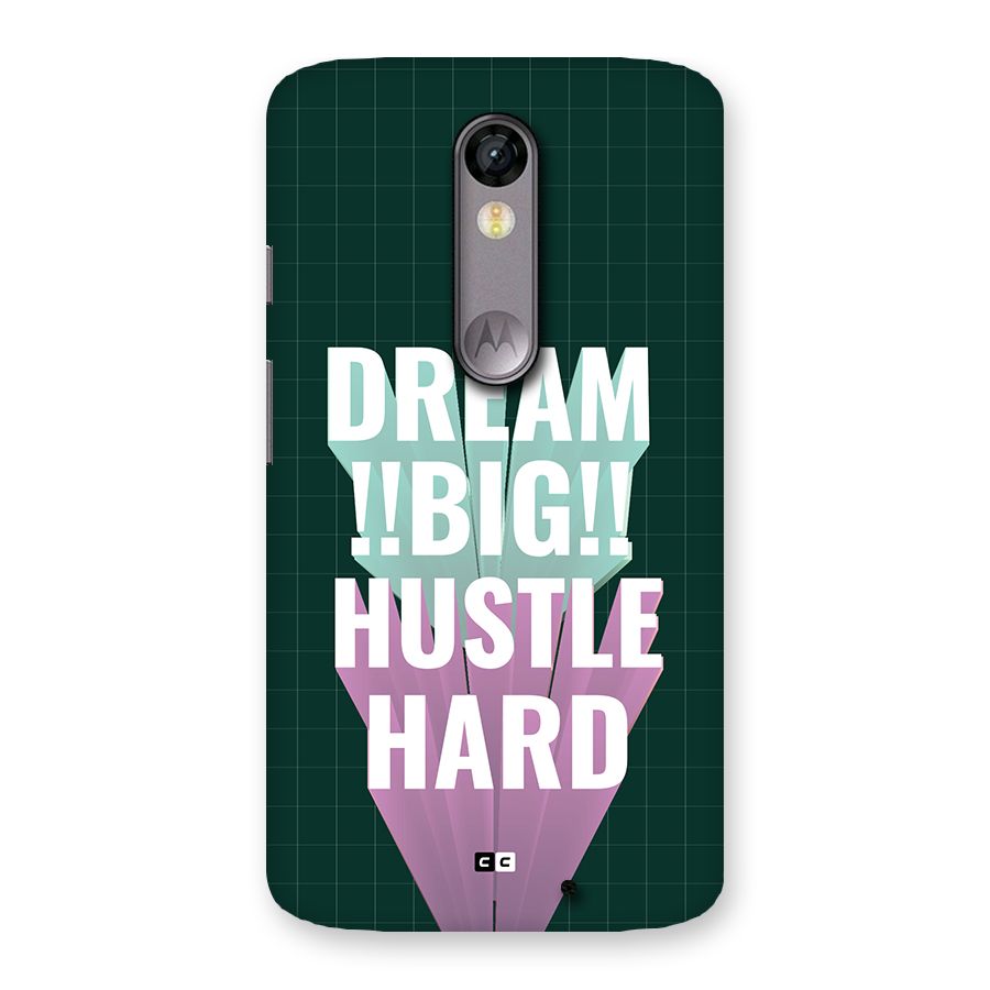Dream Bigger Back Case for Moto X Force