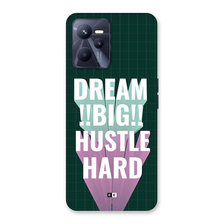 Dream Bigger Back Case for Realme C35