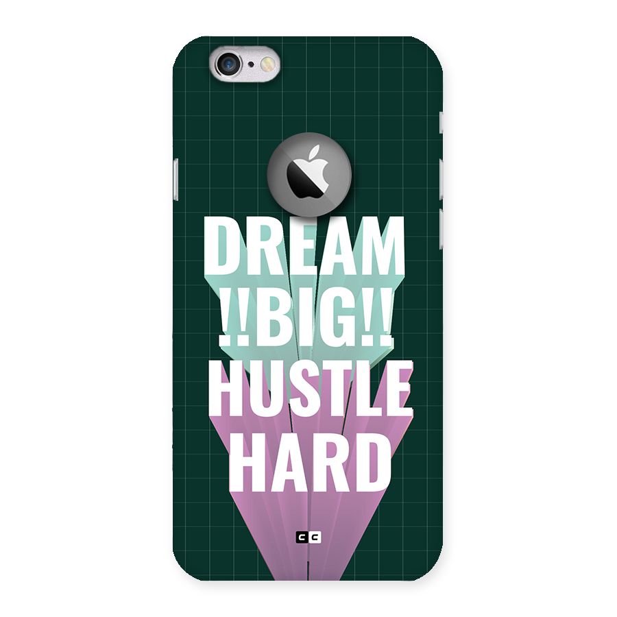 Dream Bigger Back Case for iPhone 6 Logo Cut