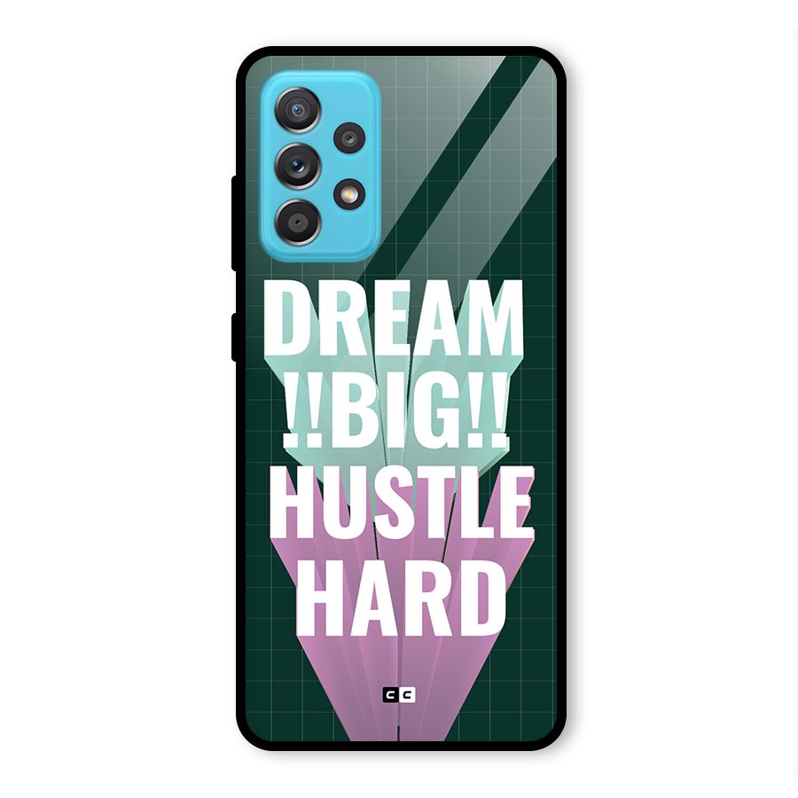 Dream Bigger Glass Back Case for Galaxy A52
