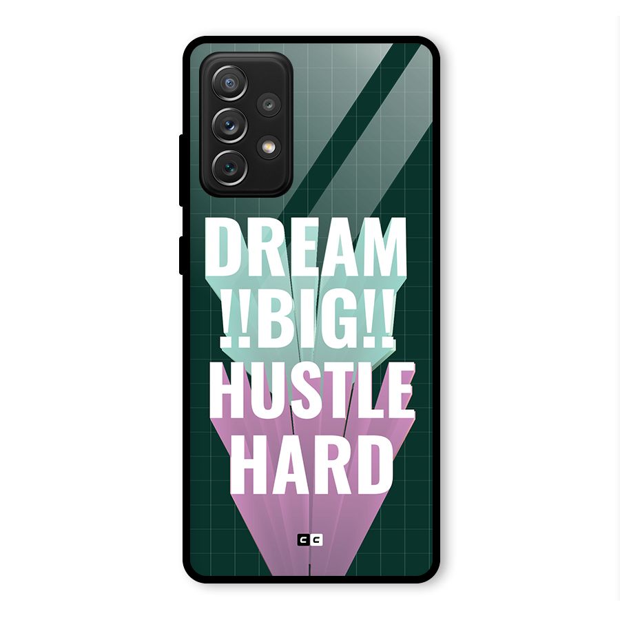 Dream Bigger Glass Back Case for Galaxy A72