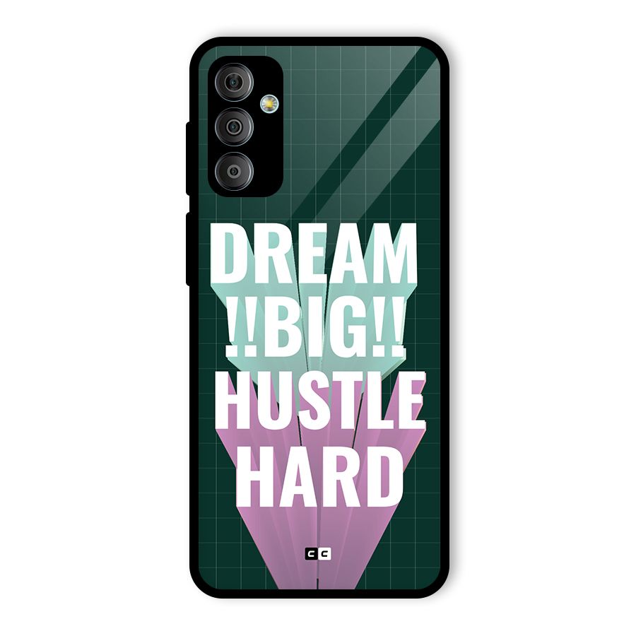 Dream Bigger Glass Back Case for Galaxy F23