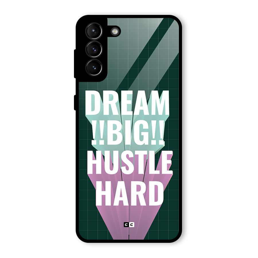 Dream Bigger Glass Back Case for Galaxy S21 Plus