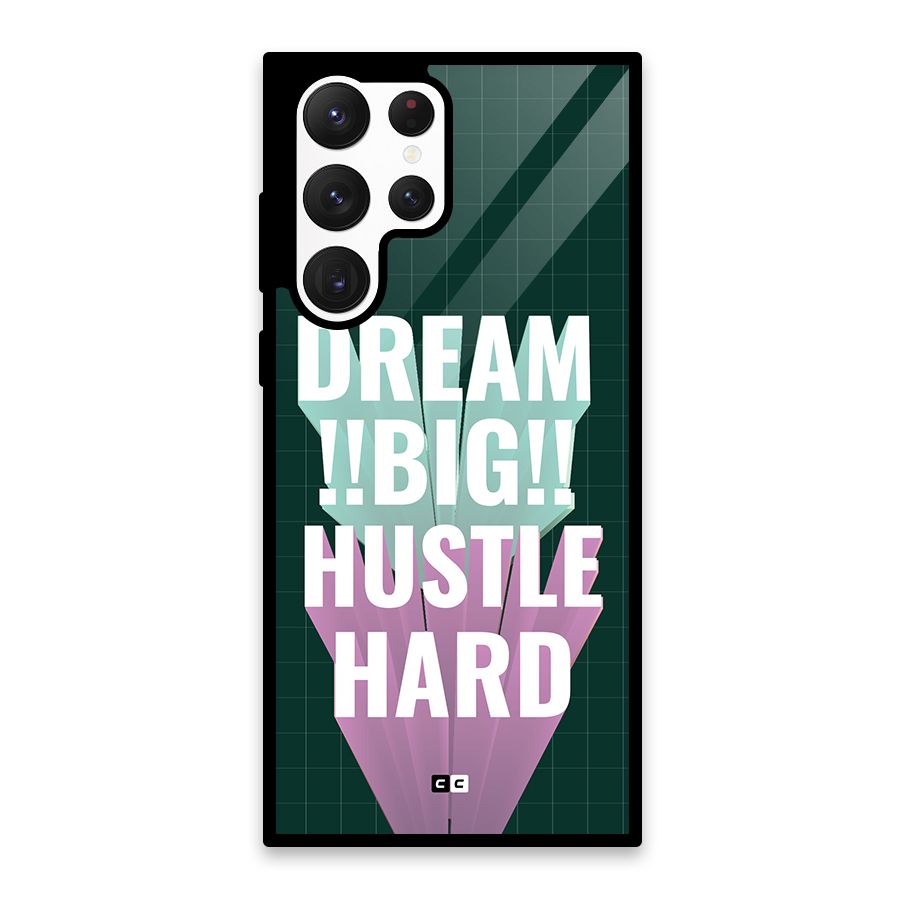 Dream Bigger Glass Back Case for Galaxy S22 Ultra 5G