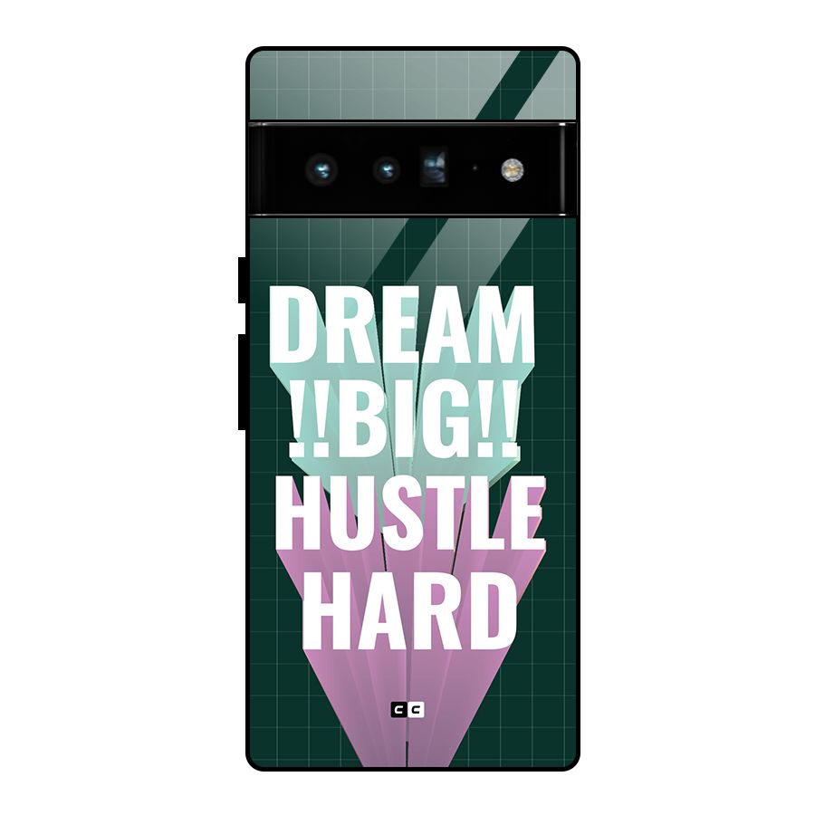 Dream Bigger Glass Back Case for Google Pixel 6 Pro