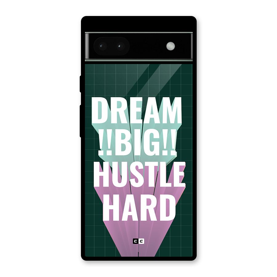Dream Bigger Glass Back Case for Google Pixel 6a