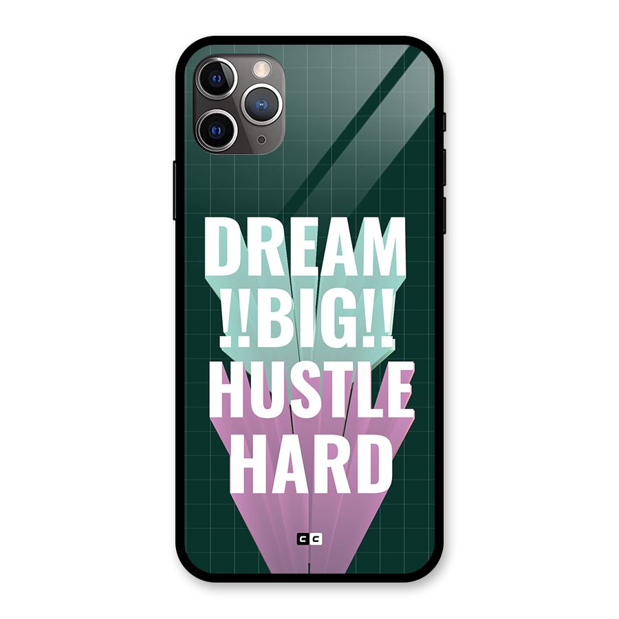 Dream Bigger Glass Back Case for iPhone 11 Pro Max