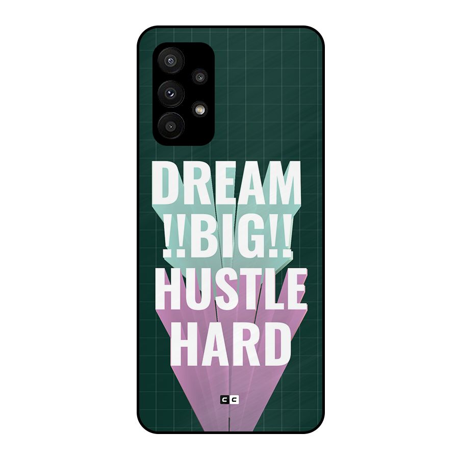 Dream Bigger Metal Back Case for Galaxy A23