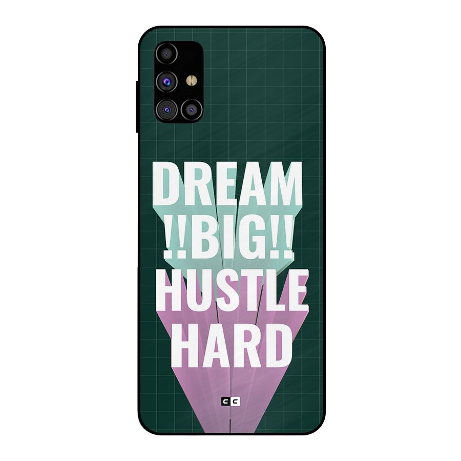 Dream Bigger Metal Back Case for Galaxy M31s
