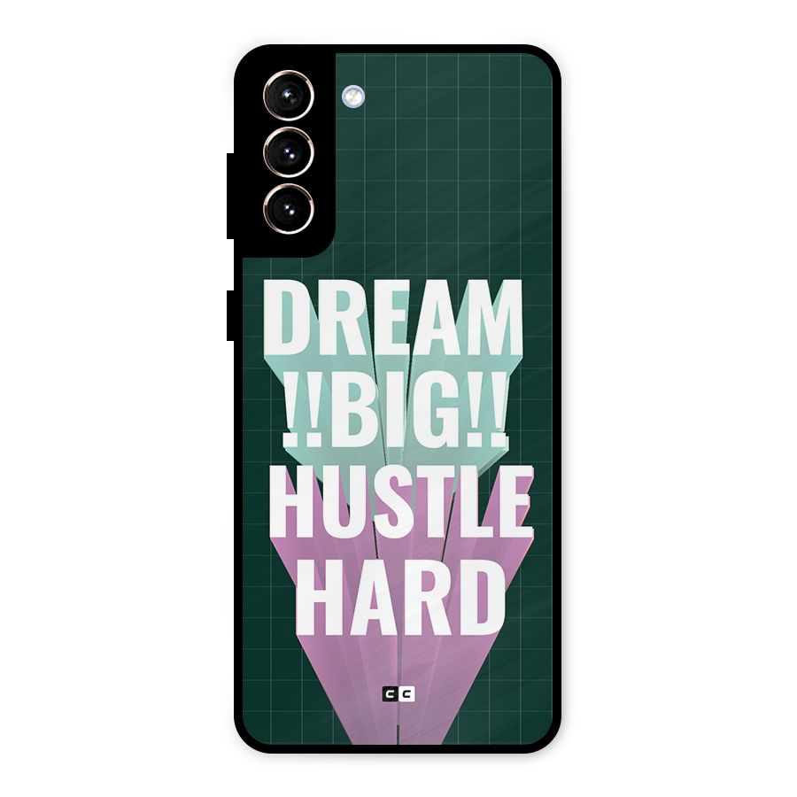 Dream Bigger Metal Back Case for Galaxy S21 Plus