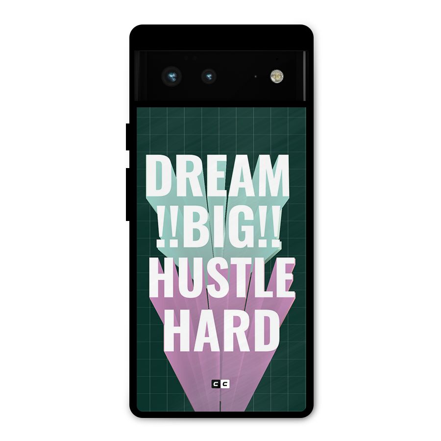 Dream Bigger Metal Back Case for Google Pixel 6