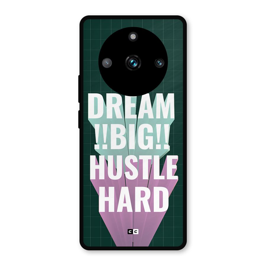 Dream Bigger Metal Back Case for Realme 11 Pro