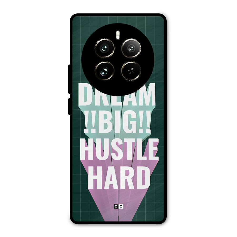 Dream Bigger Metal Back Case for Realme 12 Pro