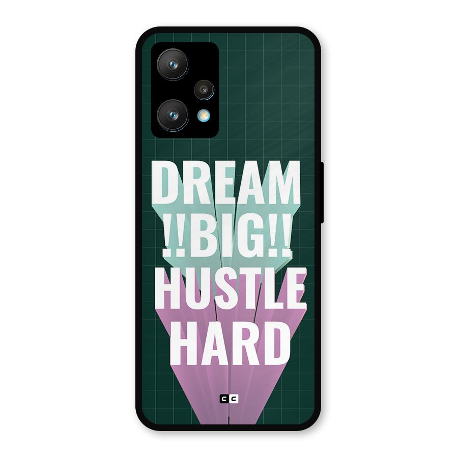 Dream Bigger Metal Back Case for Realme 9 Pro Plus 5G