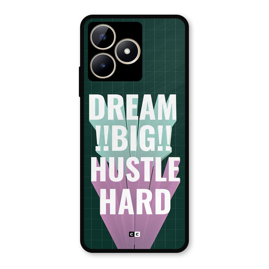 Dream Bigger Metal Back Case for Realme C53