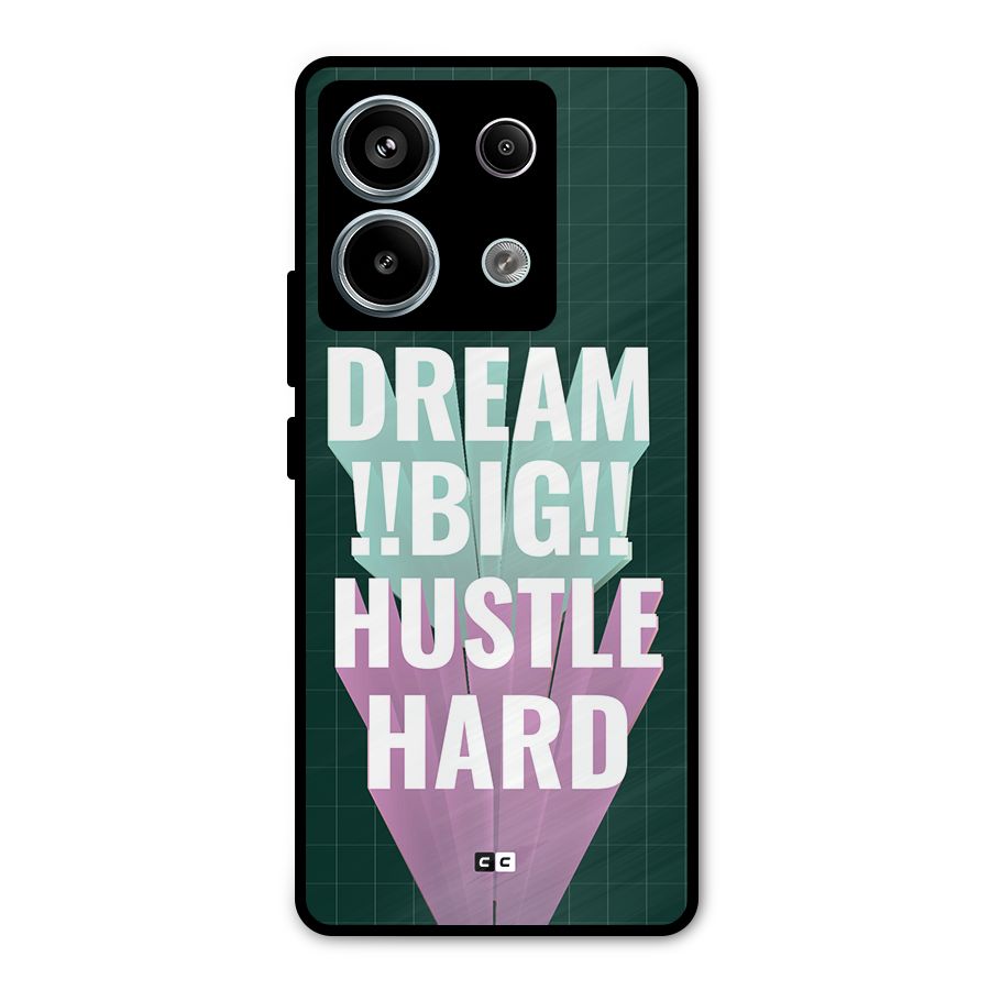 Dream Bigger Metal Back Case for Redmi Note 13 Pro 5G