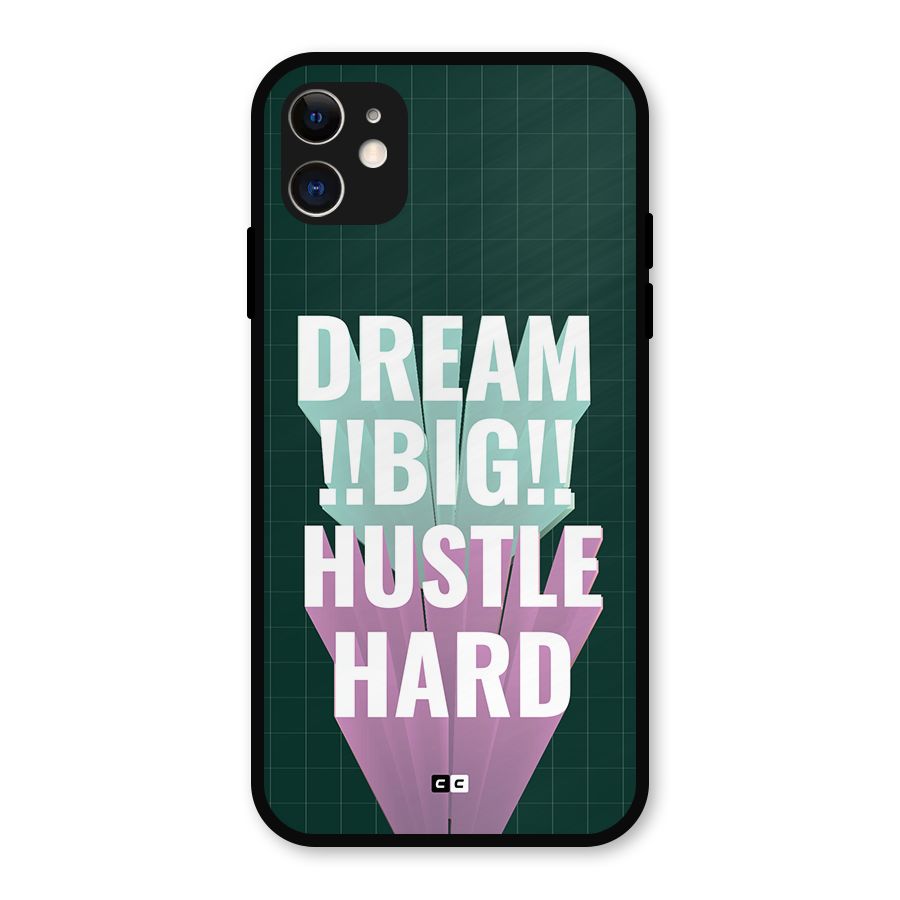 Dream Bigger Metal Back Case for iPhone 11