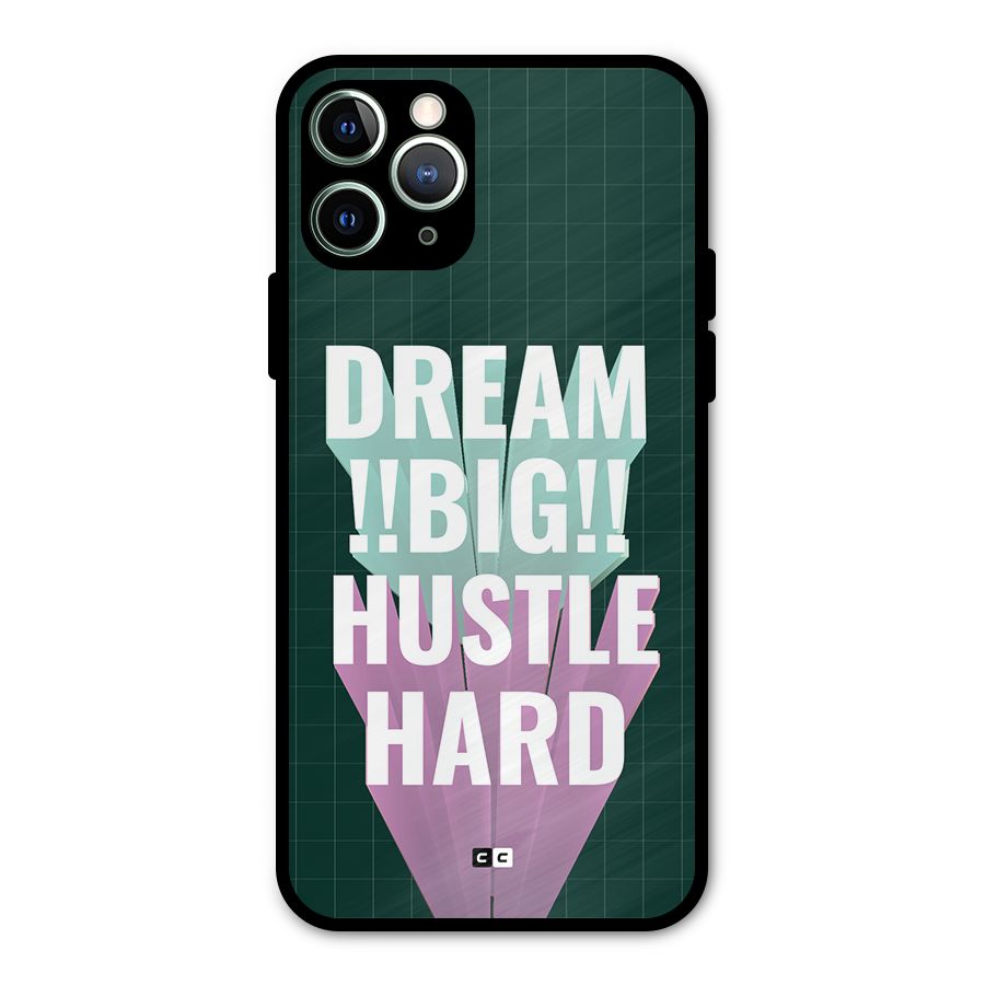 Dream Bigger Metal Back Case for iPhone 11 Pro Max