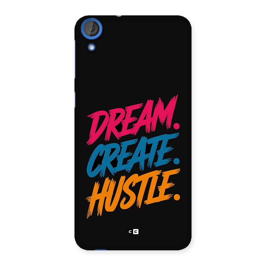Dream Create Hustle Back Case for Desire 820s