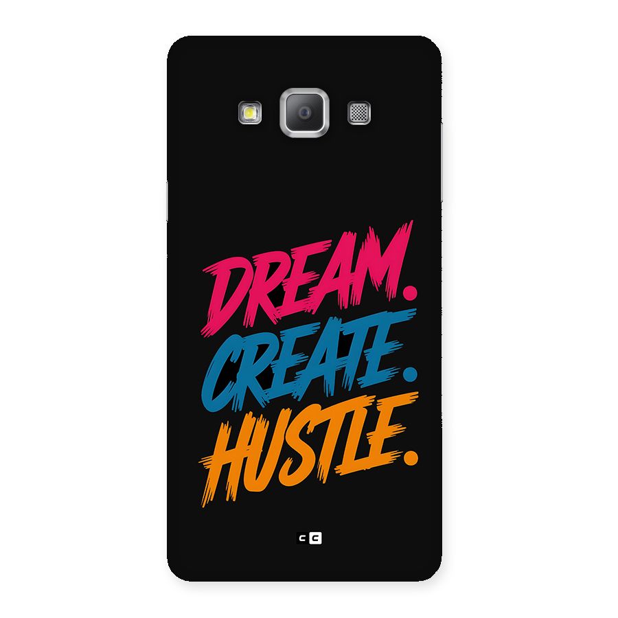 Dream Create Hustle Back Case for Galaxy A7