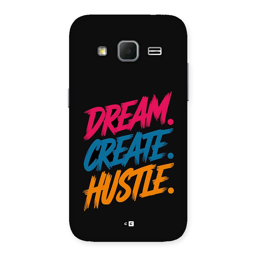 Dream Create Hustle Back Case for Galaxy Core Prime
