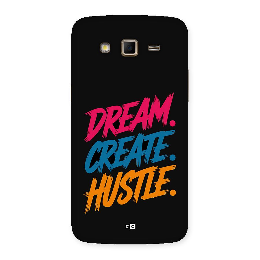 Dream Create Hustle Back Case for Galaxy Grand 2