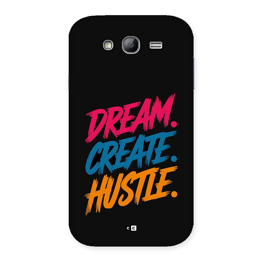 Dream Create Hustle Back Case for Galaxy Grand Neo Plus