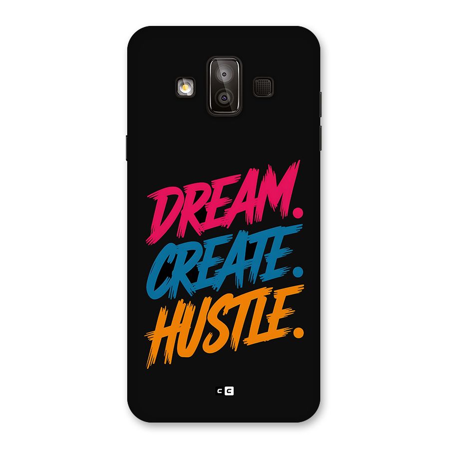 Dream Create Hustle Back Case for Galaxy J7 Duo