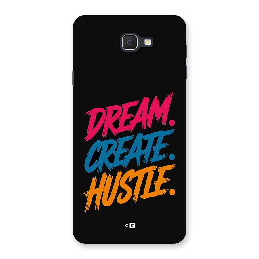 Dream Create Hustle Back Case for Galaxy J7 Prime