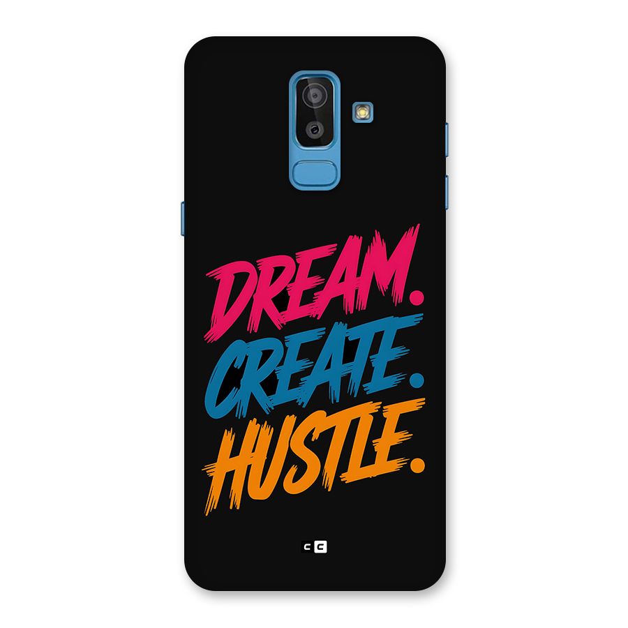 Dream Create Hustle Back Case for Galaxy J8