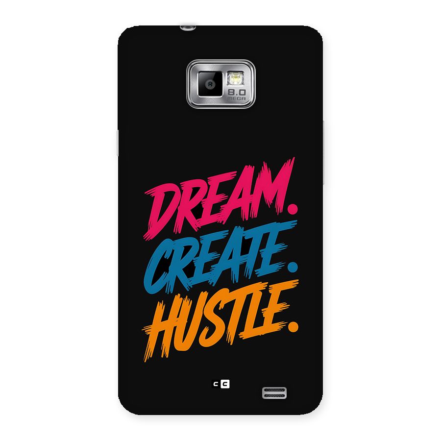 Dream Create Hustle Back Case for Galaxy S2