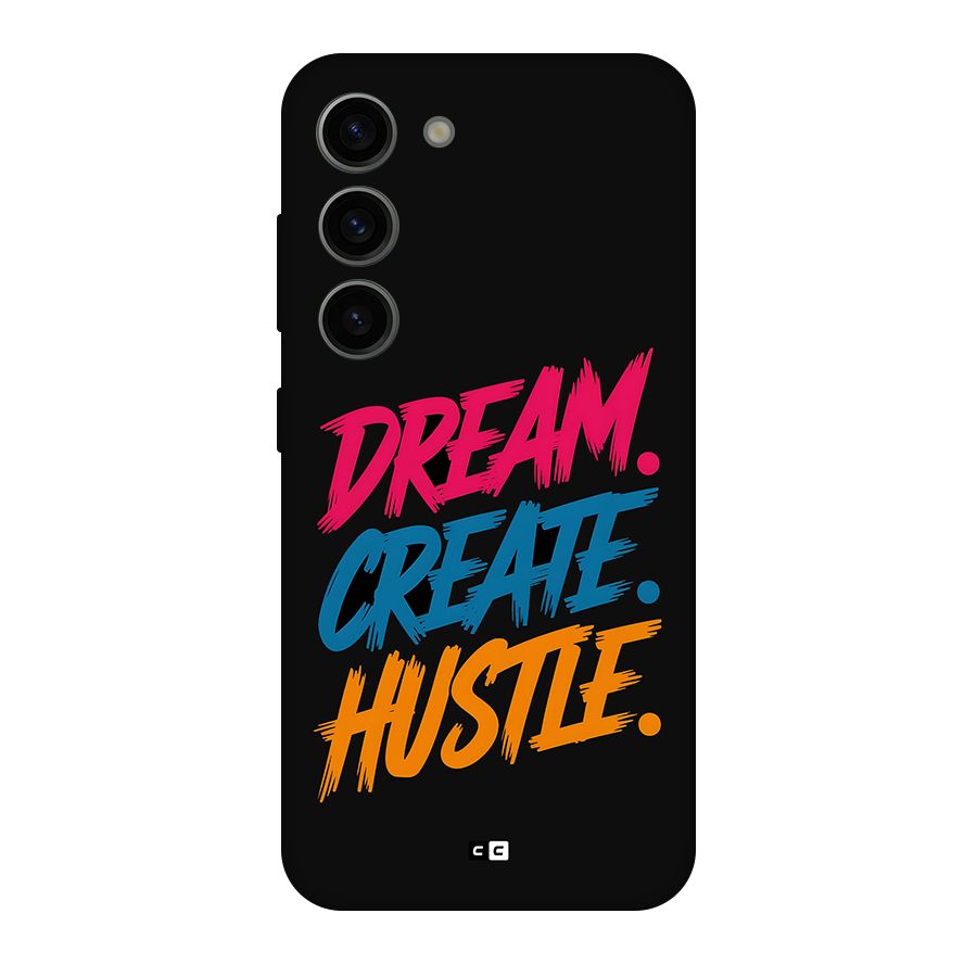 Dream Create Hustle Back Case for Galaxy S23
