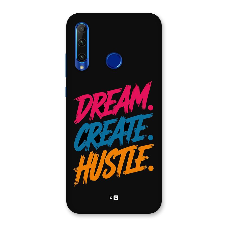 Dream Create Hustle Back Case for Honor 20i